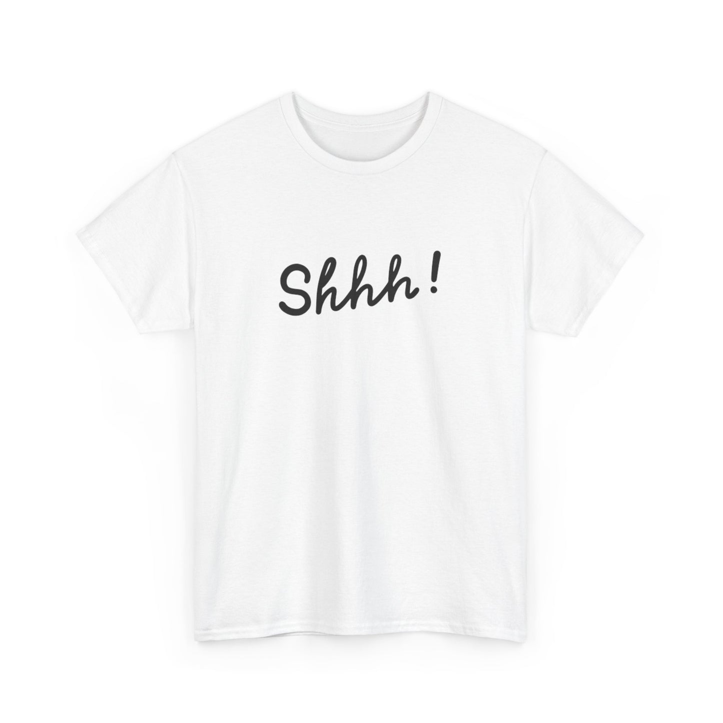 Shhh! T-Shirt