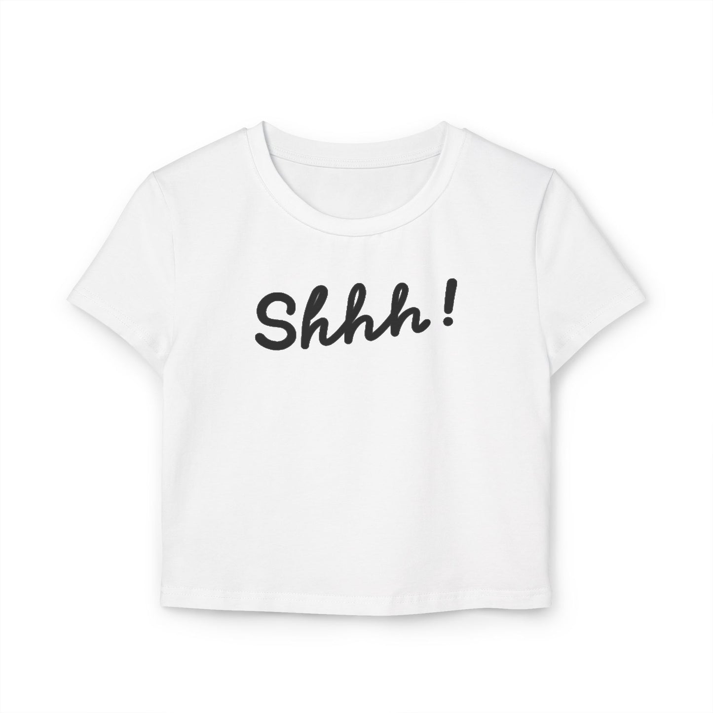 Shhh! Baby Tee