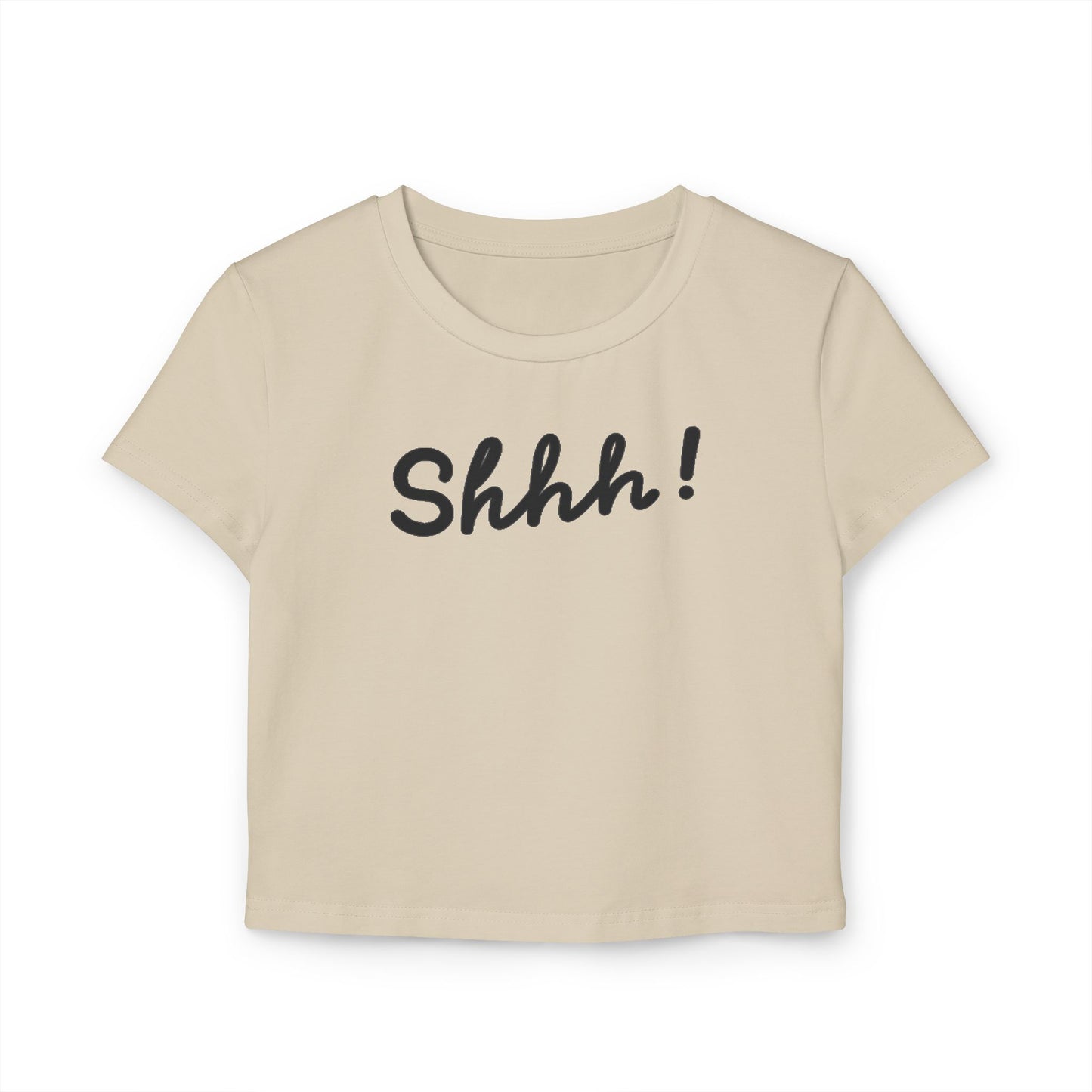 Shhh! Baby Tee